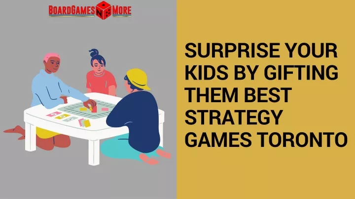 surprise your kids by gifting them best strategy