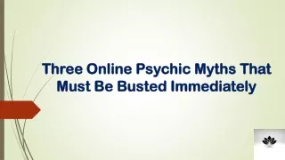 Three Online Psychic Myths That Must Be Busted Immediately