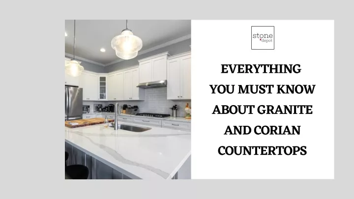 everything you must know about granite and corian