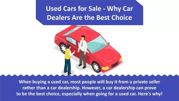 used cars for sale why car dealers are the best