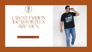 Latest Fashion Ideas for Plus Size Men