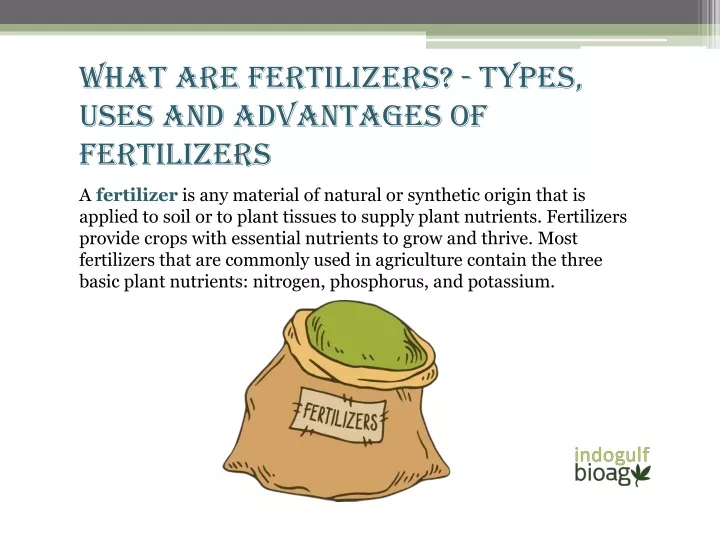 what are fertilizers types uses and advantages