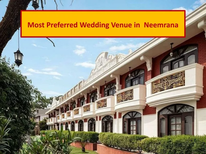 most preferred wedding venue in neemrana