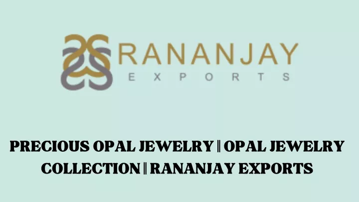 precious opal jewelry opal jewelry collection