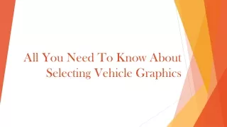 All You Need To Know About Selecting Vehicle Graphics