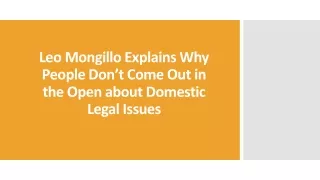 Leo Mongillo Explains People Don’t Come Out in Open about Domestic Legal Issue