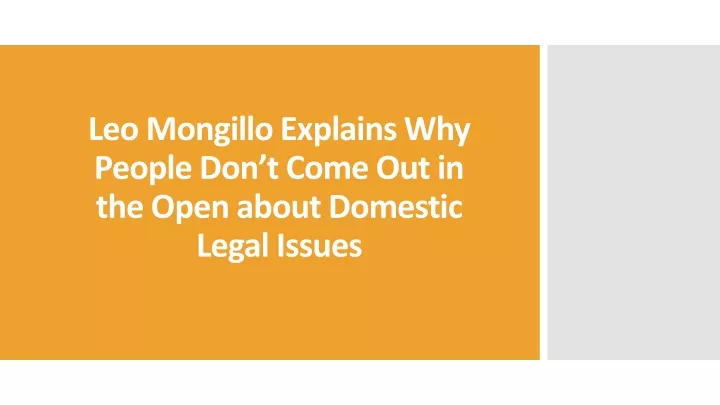 leo mongillo explains why people don t come out in the open about domestic legal issues