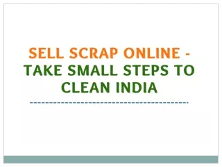 Sell Scrap Online - Take Small Steps to Clean India