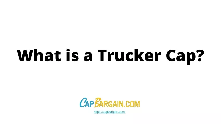 what is a trucker cap