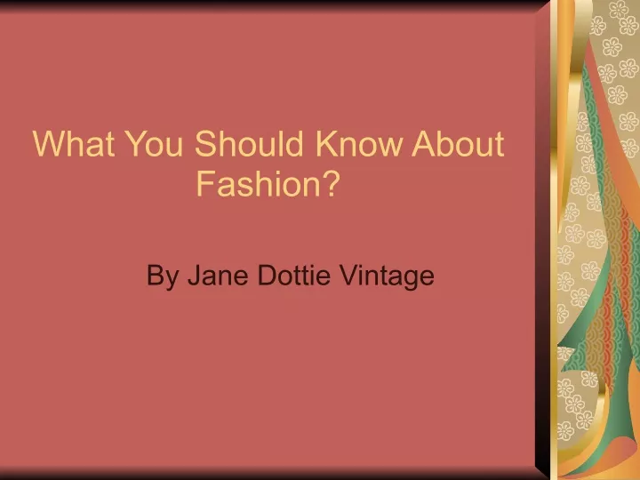 what you should know about fashion