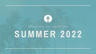 Where will you escape this summer 2022