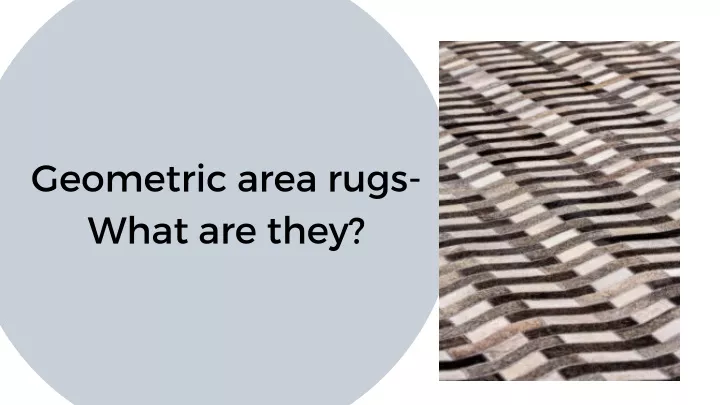 geometric area rugs what are they