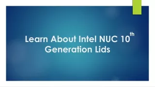 Learn About Intel NUC 10 Generation Lids