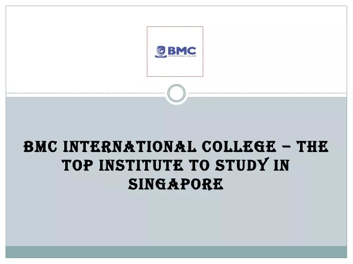 bmc international college the top institute to study in singapore