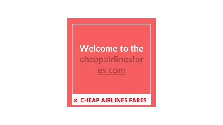 welcome to the cheapairlinesfares com