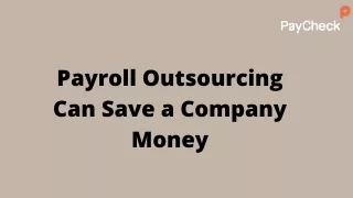 payroll outsourcing can save a company money