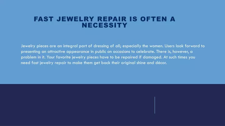 fast jewelry repair is often a necessity