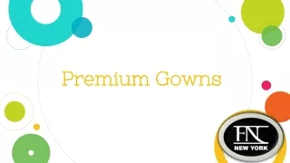Premium Gowns