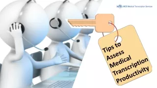 Tips to Assess Medical Transcription Productivity