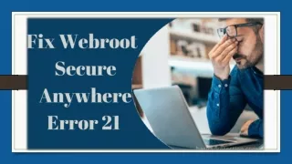 Fix Web root Secure Anywhere Error21 –Basicsprotection