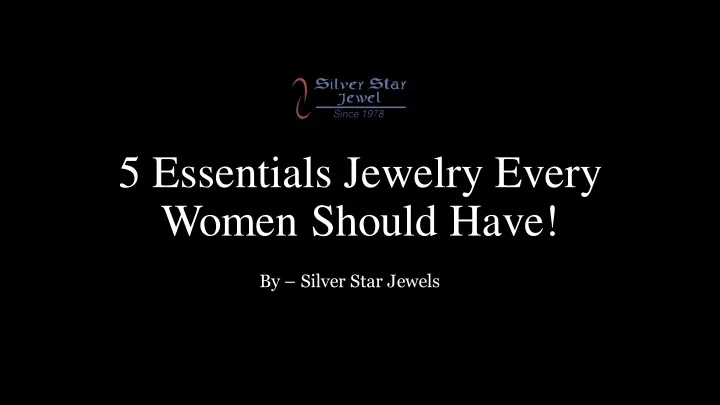 5 essentials jewelry every women should have