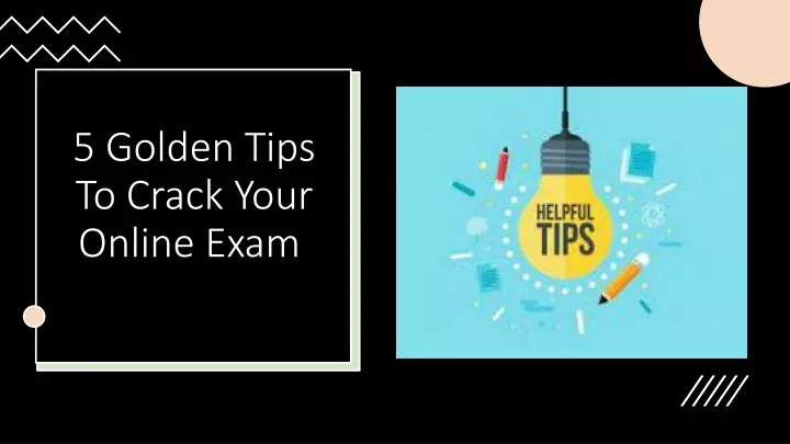5 golden tips to crack your online exam