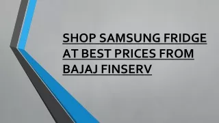 Shop Samsung Fridge at Best Prices from Bajaj Finserv