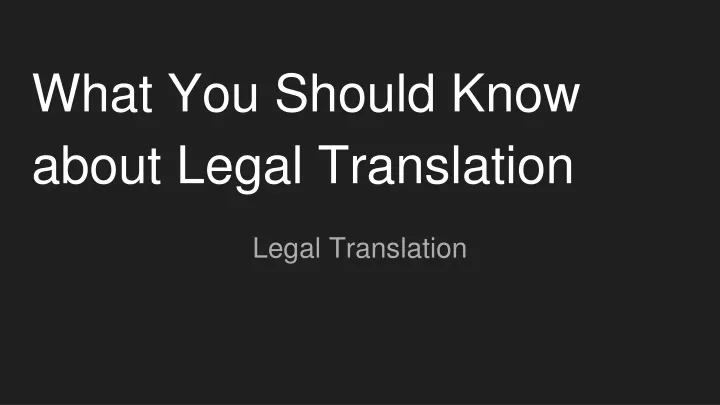 what you should know about legal translation