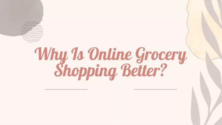 why is online grocery shopping better