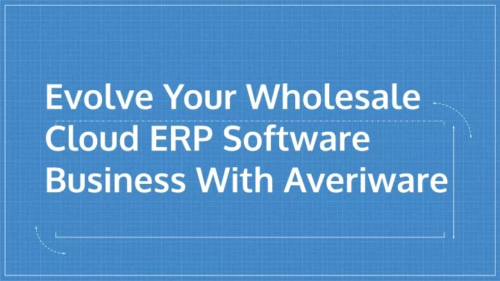 evolve your wholesale cloud erp software business