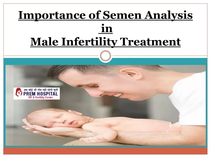importance of semen analysis in male infertility treatment