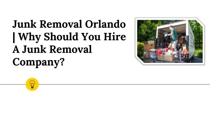 junk removal orlando why should you hire a junk removal company