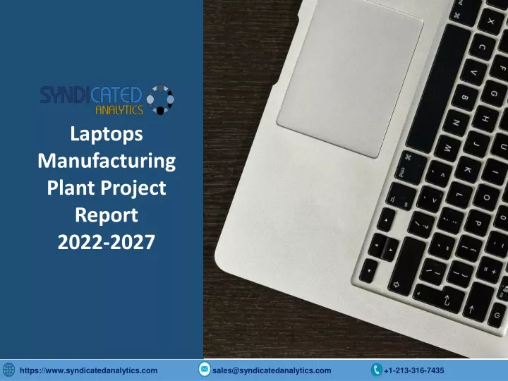 laptops manufacturing plant project report 2022