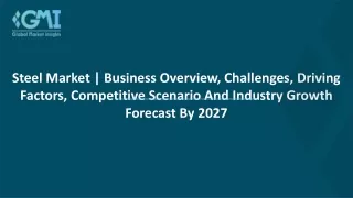 steel market business overview challenges driving