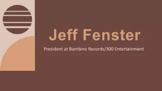 Jeff Fenster - Experienced in Business Development
