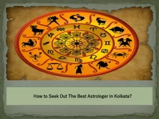 How to Seek Out The Best Astrologer in Kolkata?