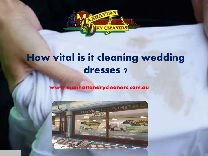 how vital is it cleaning wedding dresses