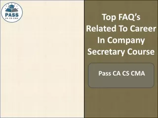 Top FAQ’s Related To Career In Company Secretary Course