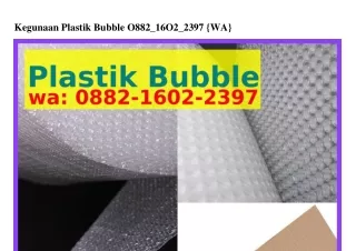 Kegunaan Plastik Bubble O88ᒿ~1ϬOᒿ~ᒿЗᑫ7{WhatsApp}