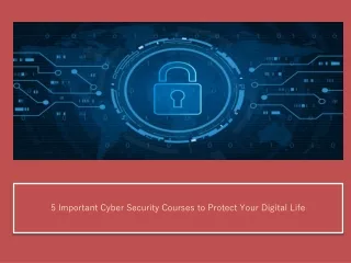 5 important cyber security courses to protect