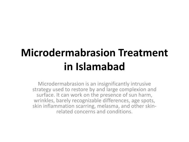 microdermabrasion treatment in islamabad