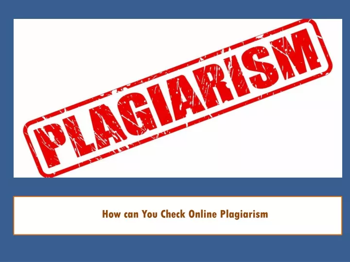 how can you check online plagiarism