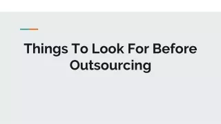 Things To Look For Before Outsourcing