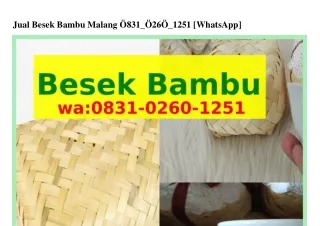 Jual Besek Bambu Malang 08౩1–0ᒿᏮ0–1ᒿ51{WhatsApp}