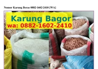 nomor karung beras 0882 1602 2410 wa