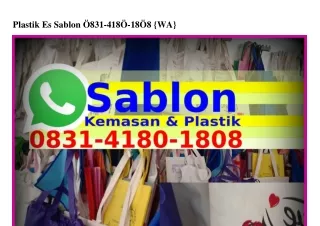 Plastik Es Sablon 08౩I_ԿI80_I808(WA)