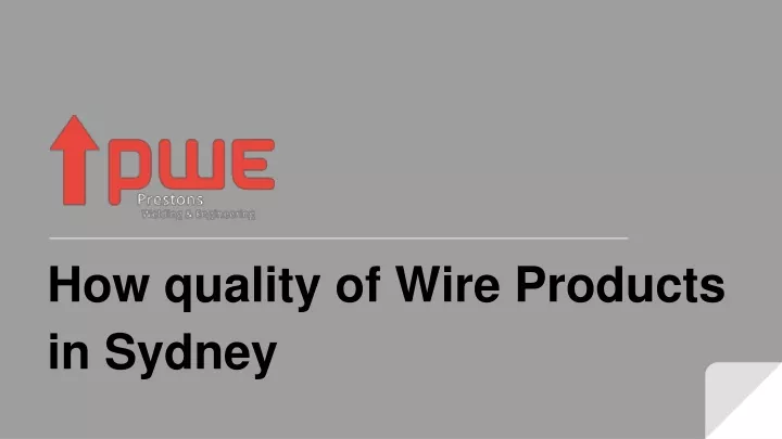 how quality of wire products in sydney