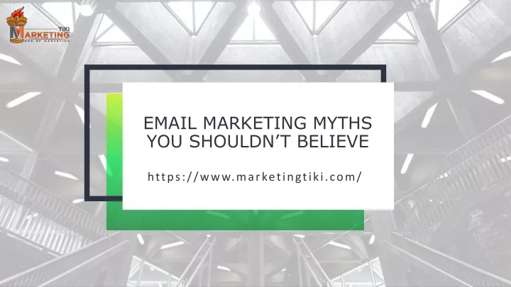 email marketing myths you shouldn t believe