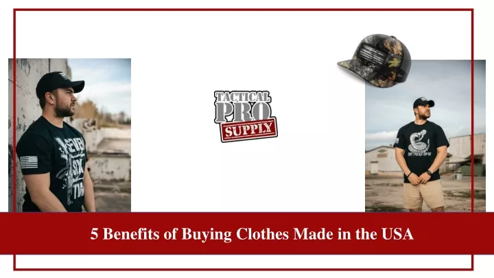 5 benefits of buying clothes made in the usa