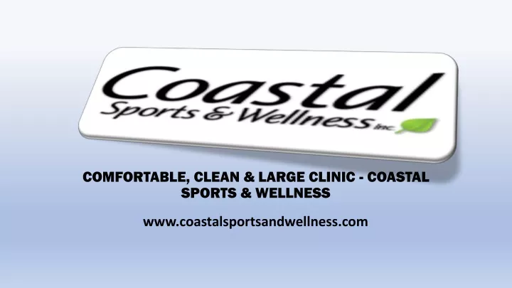 comfortable clean large clinic coastal sports wellness
